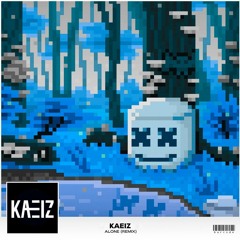 Marshmello - Alone (KAEIZ Hardstyle Remix) [BUY = FREE DOWNLOAD]
