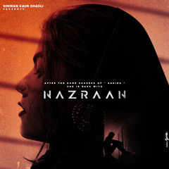 Nazraan : Simiran Kaur Dhadli(Official Song)Himanshi Khurana | Punjabj Sad Song | New Punjabi Song