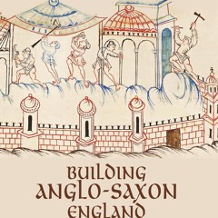 ⚡Audiobook🔥 Building Anglo-Saxon England