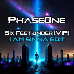 PhaseOne - Six Feet Under (VIP) [SXNNER Rawstyle Edit)