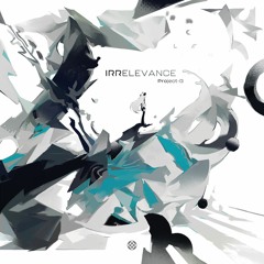 Project-G - Irrelevance (Ninelo Remodel)