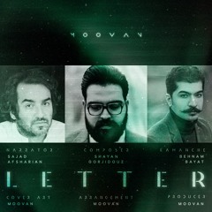 Letter | Sajad afsharian x Shayan Gorjidouz x Behnam Bayat