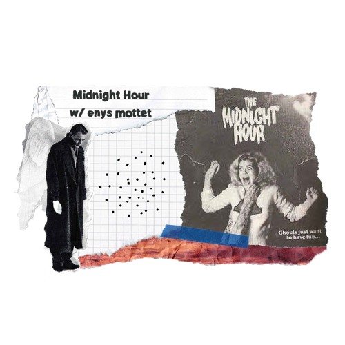 Midnight Hour w/ enys mottet [15/07/2024]