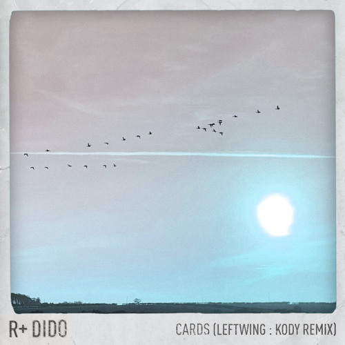 Cards (Leftwing : Kody Remix; Edit)