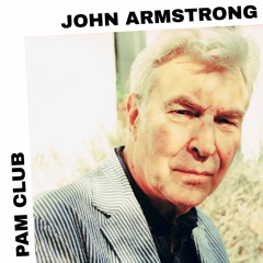 PAM Club : John Armstrong