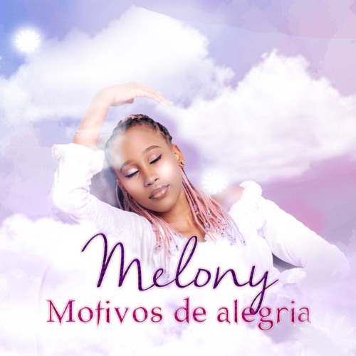 Stream Melony - Motivos de Alegria by Melony Oficial | Listen online for  free on SoundCloud