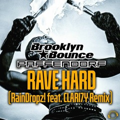 Brooklyn Bounce & Paffendorf - Rave Hard (RainDropz! Feat. CLARI7Y Remix) (Snippet)