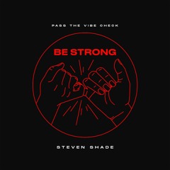 Steven Shade - Be Strong (Original Mix) | Out Now | PTVC006