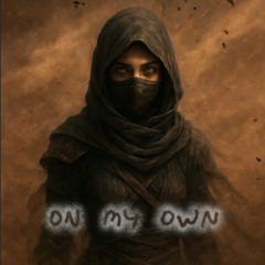 ON MY OWN