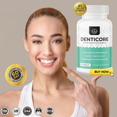 DentiCore Tablets〖𝟐𝟎𝟐𝟒 𝐒𝐚𝐥𝐞 𝐀𝐥𝐞𝐫𝐭 !〗: Your Ultimate Weapon Against Tooth Troubles!