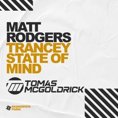 Guest Mix For Matt Rodgers Trancey State Of Mind Ep 03 (Experience Trance)