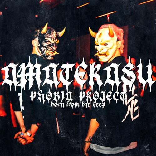 BORN FROM THE DEEP ||| PHOBIA PROJECT ||| AMATERASU