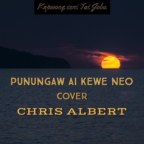 PUNUNGAW AIKEWE NEO COVER CHRIS ALBERT