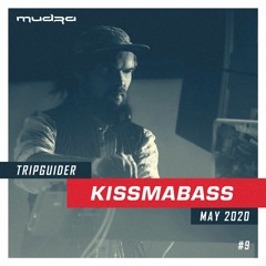 KISSMABASS #9 ft. Tripguider