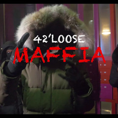 42´Loose - Maffia