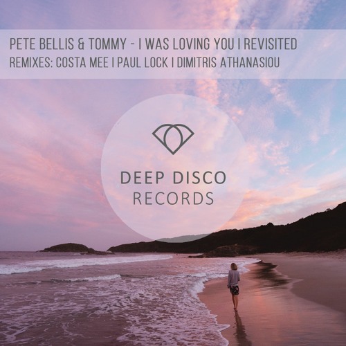 Pete Bellis & Tommy - I Was Loving You  (Costa Mee Remix)