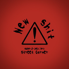 New shit - Street Corner