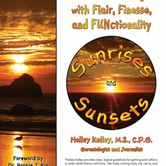 EBOOK❤ (READ)⚡ Sunrises and Sunsets: Final Affairs Forged with Flair, Finesse, a