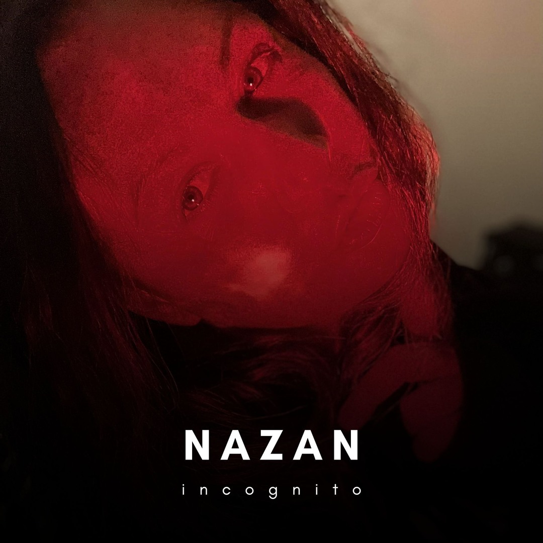 Stream incognito by NAZAN | Listen online for free on SoundCloud
