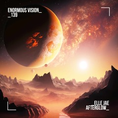 Afterglow (Original Mix)[Enormous Vision]