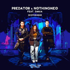 Predator & NothingNeo - Deception Inside (Feat. Danja)
