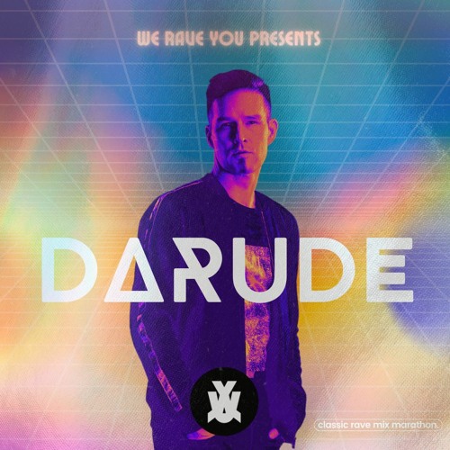 Darude - We Rave You Classic Rave Mix Marathon
