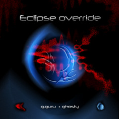 Eclipse Override - G.Guru & Ghosty