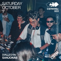 CSTM Mix 003: Dialled-in w/ Sanjonas - 04/10/2023