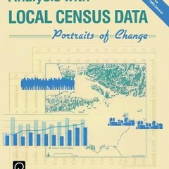 [DOWNLOAD] EPUB 📙 Analysis with Local Census Data: Portraits of Change by  Dowell My