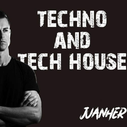 JUANHER Techno & Tech House Sets