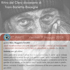 2^ Parte "INSIEME PER GLI ULTIMI" a cura del diacono Ruggiero SERAFINI