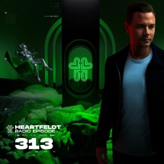 Sam Feldt - Heartfeldt Radio #313