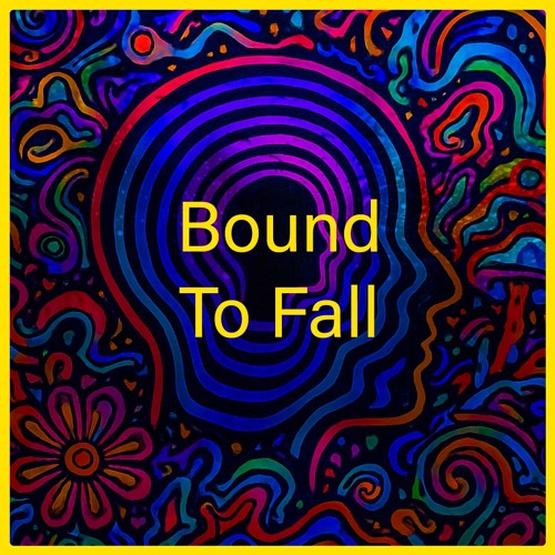 Bound To Fall