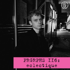 PRGRPHS 116: eclectique