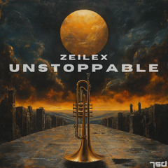 Zeilex - Unstoppable