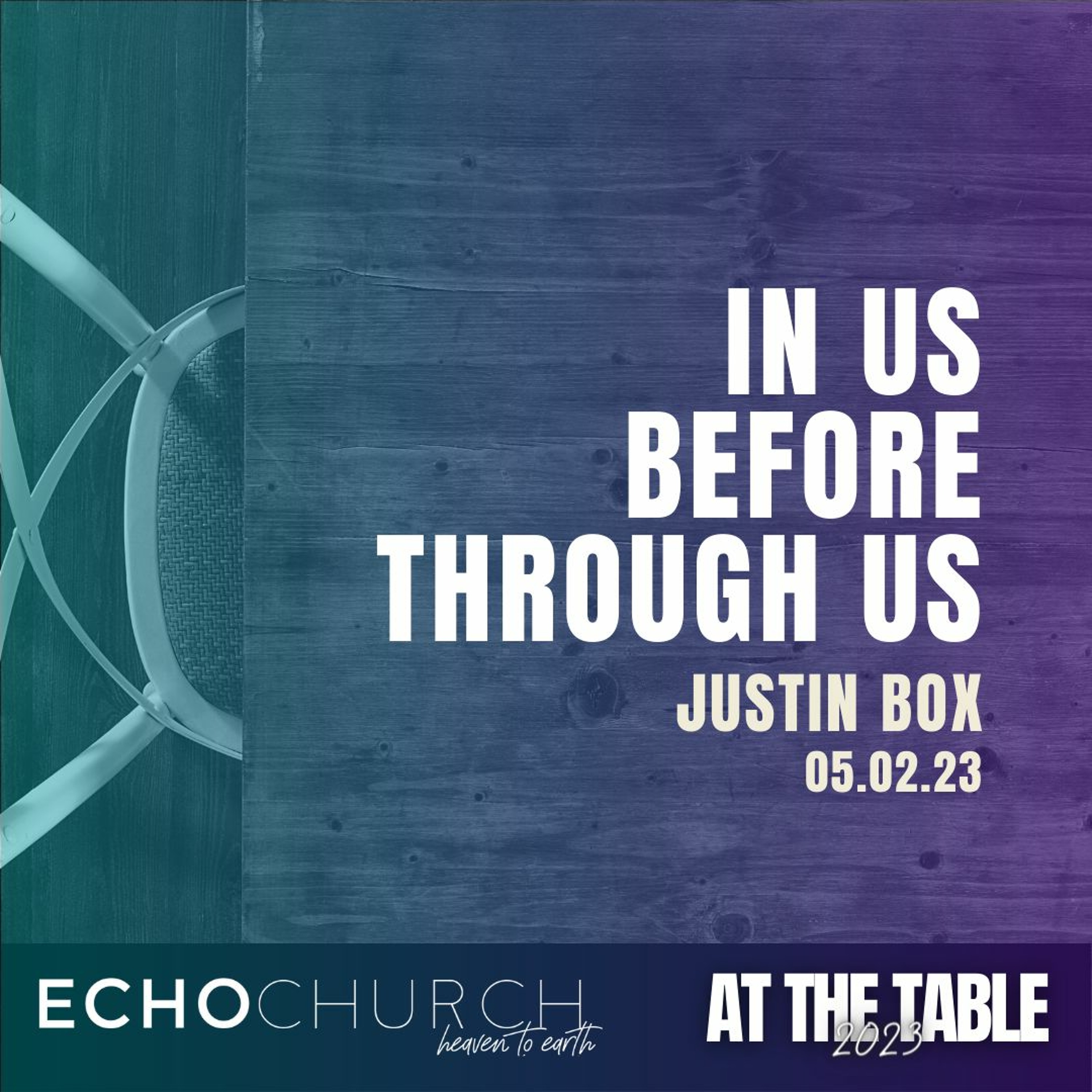In Us Before Through Us. Justin Box / 05.02.23