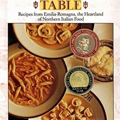 Get PDF EBOOK EPUB KINDLE The Splendid Table: Recipes from Emilia-Romagna, the Heartl