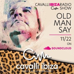 OldManSay mix for CAVALLI IBIZA RADIO SHOW, #114 - 02/2023