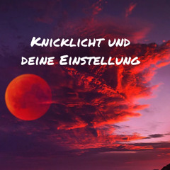 DBS - Knicklicht Und Deine Einstellung