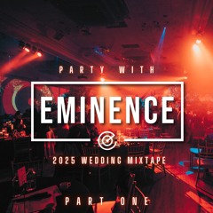 2025 Eminence Wedding Mixtape - Part 1