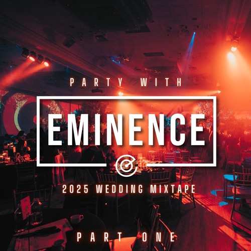 2025 Eminence Wedding Mixtape - Part 1