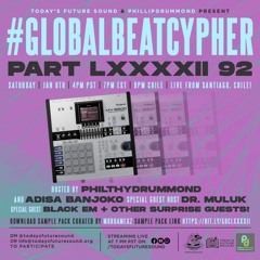 #GlobalBeatCypher LXXXXII (92) Sample Pack Curated By MurdaMegz