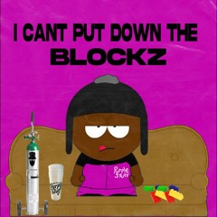 I CANT PUT DOWN THE BLOCKZ