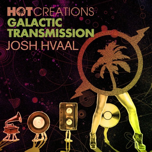 Hot Creations Galactic Radio Transmission 023 by Josh Hvaal