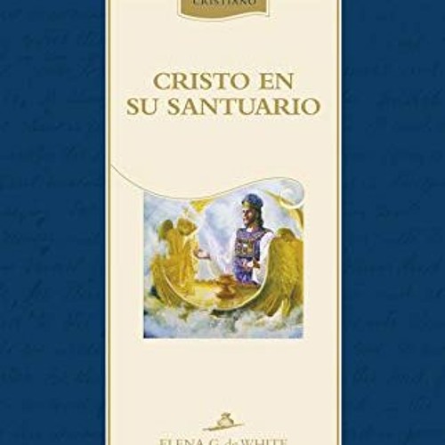 Get EBOOK EPUB KINDLE PDF Cristo en su Santuario (Biblioteca del hogar cristiano) (Sp