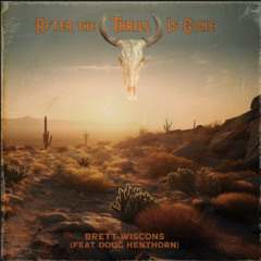 After the Thrill Is Gone (Feat. Doug Henthorn)