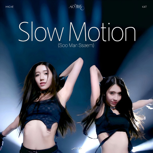 A2O MAY - Slow Motion (Soo Man Ssaem) Rearranged.