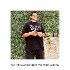 CC.002 // Cintas Clandestinas 002: Onda Avital