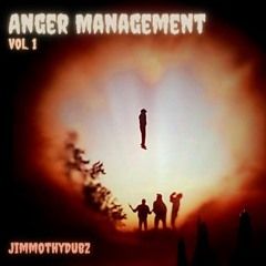 Anger Management Vol. I