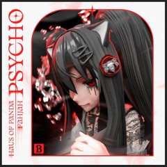 Haus of Panda & Fahjah - Psycho